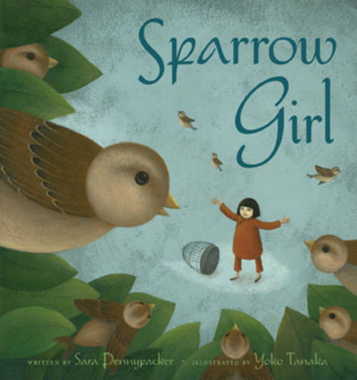 Sparrow Girl by Sara Pennypacker, Yoko Tanaka, 9781423111870
