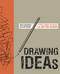 Drawing Ideas (A Hand-Drawn Approach for Better Design) by Mark Baskinger, William Bardel, 9780385344623