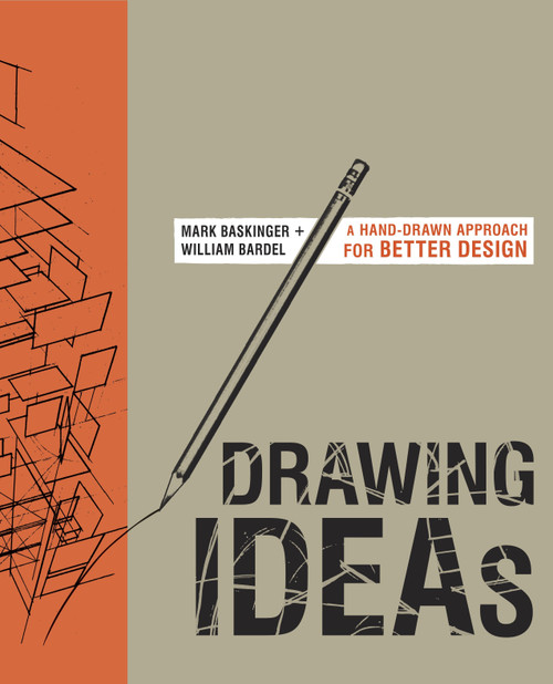 Drawing Ideas (A Hand-Drawn Approach for Better Design) by Mark Baskinger, William Bardel, 9780385344623