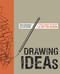 Drawing Ideas (A Hand-Drawn Approach for Better Design) by Mark Baskinger, William Bardel, 9780385344623