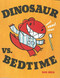 Dinosaur vs. Bedtime by Bob Shea, Bob Shea, 9781423113355