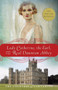 Lady Catherine, the Earl, and the Real Downton Abbey by The Countess of Carnarvon, 9780385344968