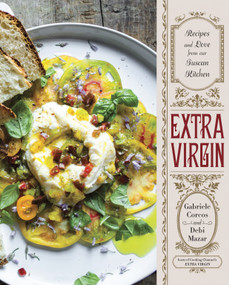 Extra Virgin (Recipes & Love from Our Tuscan Kitchen: A Cookbook) by Gabriele Corcos, Debi Mazar, 9780385346054
