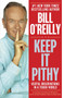 Keep It Pithy (Useful Observations in a Tough World) by Bill O'Reilly, 9780385346627