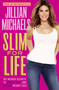 Slim for Life (My Insider Secrets to Simple, Fast, and Lasting Weight Loss) by Jillian Michaels, 9780385349246
