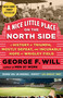 A Nice Little Place on the North Side (A History of Triumph, Mostly Defeat, and Incurable Hope at Wrigley Field) by George Will, 9780385349338