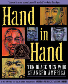 Hand in Hand (Ten Black Men Who Changed America (Coretta Scott King Author Award Winner)) by Andrea Pinkney, Brian Pinkney, 9781423142577