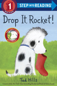 Drop It, Rocket! by Tad Hills, 9780385372541