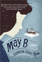 May B. by Caroline Starr Rose, 9780385374149
