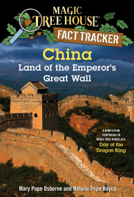 China: Land of the Emperor's Great Wall (A Nonfiction Companion to Magic Tree House #14: Day of the Dragon King) by Mary Pope Osborne, Natalie Pope Boyce, Carlo Molinari, 9780385386357