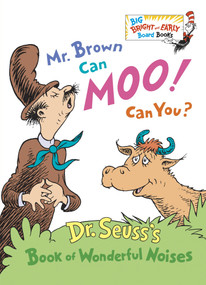 Mr. Brown Can Moo! Can You? (Dr. Seuss's Book of Wonderful Noises (Larger Trim Size)) by Dr. Seuss, 9780385387125