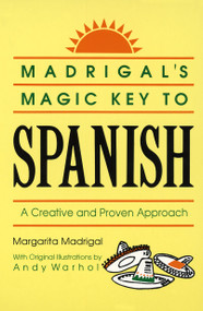 Madrigal's Magic Key to Spanish (A Creative and Proven Approach) by Margarita Madrigal, Andy Warhol, 9780385410953