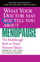 What Your Doctor May Not Tell You About Menopause (TM) (The Breakthrough Book on Natural Hormone Balance) - 9780446691420 by John R. Lee, Virginia Hopkins