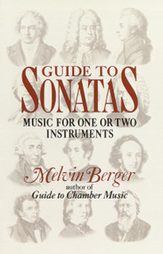 Guide to Sonatas (Music for One or Two Instruments) by Melvin Berger, 9780385413022