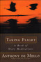 Taking Flight (A Book of Story Meditations) by Anthony De Mello, 9780385413718