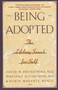 Being Adopted (The Lifelong Search for Self) by David M. Brodzinsky, Marshall D. Schecter, Robin Marantz Henig, 9780385414265