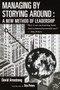 Managing by Storying Around (A New Method of Leadership) by David Armstrong, 9780385421546