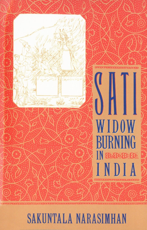 Sati - Widow Burning in India by Sakuntala Narasimhan, 9780385423175
