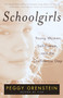 Schoolgirls (Young Women, Self Esteem, and the Confidence Gap) by Peggy Orenstein, 9780385425766