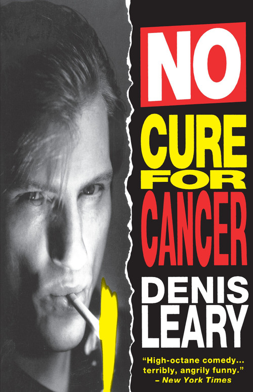 No Cure for Cancer (A Monologue) by Denis Leary, 9780385425810