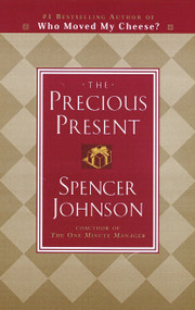 The Precious Present by Spencer Johnson, M.D., 9780385468053