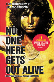 No One Here Gets Out Alive - 9780446697330 by Jerry Hopkins, Danny Sugerman