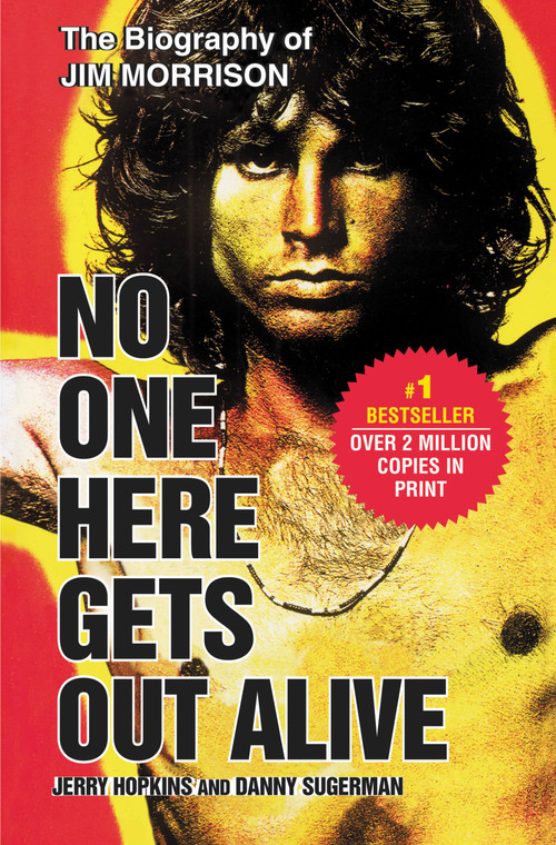No One Here Gets Out Alive - 9780446697330 by Jerry Hopkins, Danny Sugerman