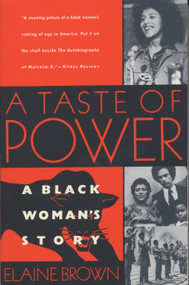 A Taste of Power (A Black Woman's Story) by Elaine Brown, 9780385471077