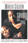 Saving Our Sons (Raising Black Children in a Turbulent World) by Marita Golden, 9780385473033