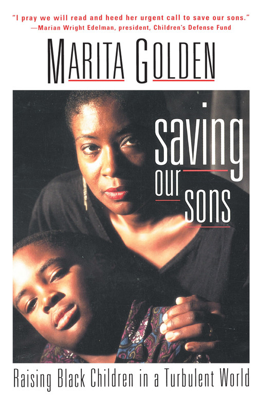 Saving Our Sons (Raising Black Children in a Turbulent World) by Marita Golden, 9780385473033