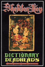 Skeleton Key (A Dictionary for Deadheads) by David Shenk, Steve Silberman, 9780385474023