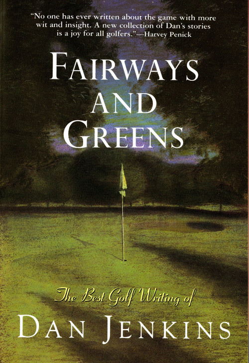 Fairways and Greens by Dan Jenkins, 9780385474269