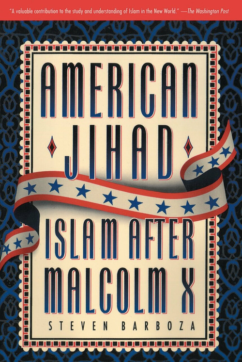 American Jihad (Islam After Malcolm X) by Steven Barboza, 9780385476942