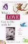What's Love Got to Do with It? (The Evolution of Human Mating) by Meredith Small, 9780385477024