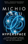 Hyperspace (A Scientific Odyssey Through Parallel Universes, Time Warps, and the 10th Dimension) by Michio Kaku, 9780385477055