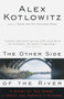 The Other Side of the River (A Story of Two Towns, a Death, and America's Dilemma) by Alex Kotlowitz, 9780385477215