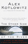 The Other Side of the River (A Story of Two Towns, a Death, and America's Dilemma) by Alex Kotlowitz, 9780385477215