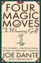 The Four Magic Moves to Winning Golf (The Classic Instructional by Golf's Greatest Teacher) by Joe Dante, 9780385477765