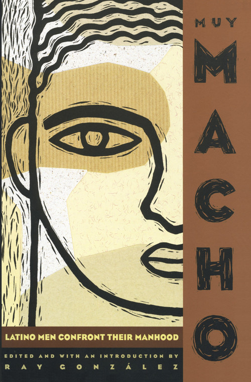 Muy Macho (Latino Men Confront Their Manhood) by Ray Gonzalez, 9780385478618