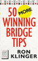 50 More Winning Bridge Tips by Ron Klinger, 9780575063631