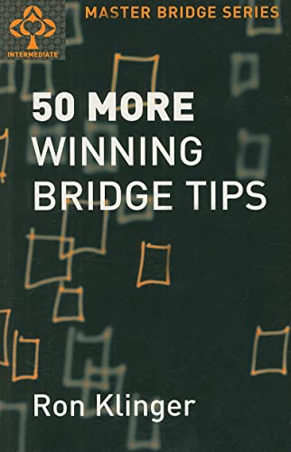 50 More Winning Bridge Tips (50 More Winning Bridge Tips) by Ron Klinger, 9780575063631