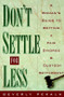 Don't Settle for Less (A Woman's Guide to Getting a Fair Divorce & Custody Settlement) by Beverly Pekala, 9780385482110