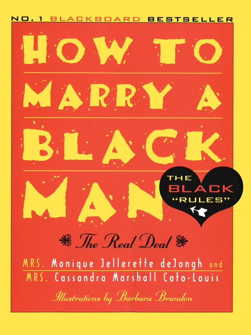 How to Marry a Black Man (The Real Deal) by Monique Jellerette Dejongh, Cassandra Cato-Louis, 9780385482479