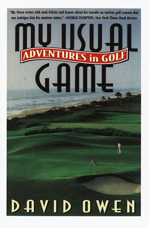 My Usual Game (Adventures in Golf) by David Owen, 9780385483384