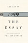 The Art of the Essay, 1999 by Phillip Lopate, 9780385484152