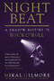 Night Beat (A Shadow of Rock & Roll) by Mikal Gilmore, 9780385484367