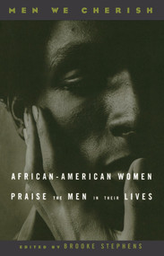 Men We Cherish (African-American Women Praise the Men in Their Lives) by Brooke Stephens, 9780385485326