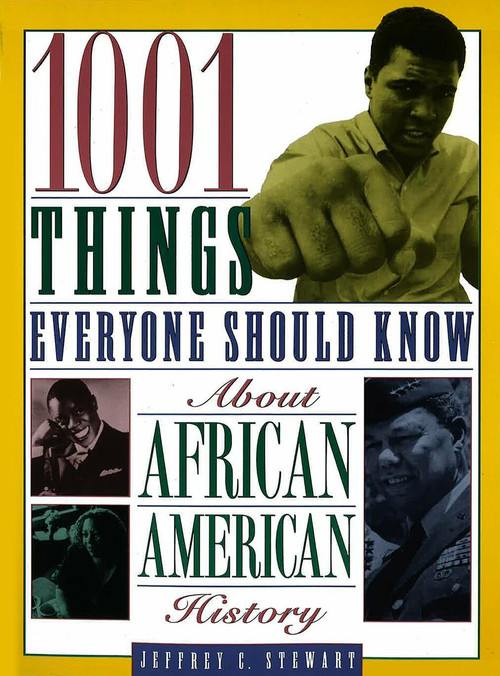 1001 Things Everyone Should Know About African American History by Jeffrey C. Stewart, 9780385485760