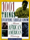 1001 Things Everyone Should Know About African American History by Jeffrey C. Stewart, 9780385485760