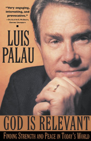 God Is Relevant (Finding Strength and Peace in Today's World) by Luis Palau, 9780385486798